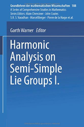 Cover for Garth Warner · Harmonic Analysis on Semi-Simple Lie Groups I - Grundlehren der mathematischen Wissenschaften (Paperback Book) [1972 edition] (2012)