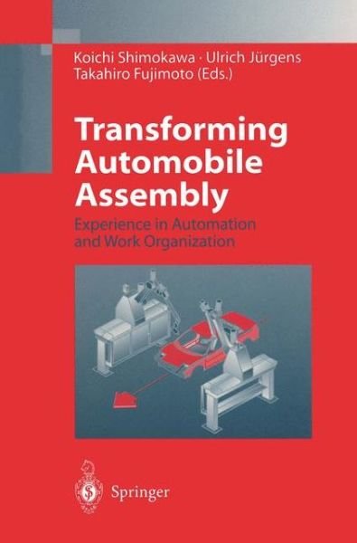 Cover for Koichi Shimokawa · Transforming Automobile Assembly: Experience in Automation and Work Organization (Pocketbok) [Softcover reprint of the original 1st ed. 1997 edition] (2011)