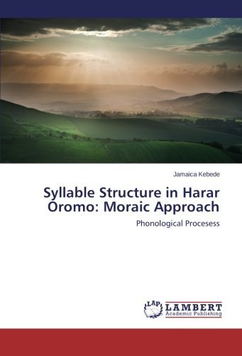 Cover for Jamaica Kebede · Syllable Structure in Harar Oromo: Moraic Approach (Pocketbok) (2013)