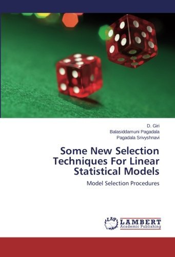 Cover for Pagadala Srivyshnavi · Some New Selection Techniques for Linear Statistical Models (Paperback Book) (2013)