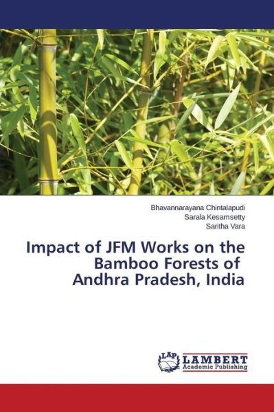 Cover for Vara Saritha · Impact of Jfm Works on the Bamboo Forests of Andhra Pradesh, India (Paperback Book) (2015)