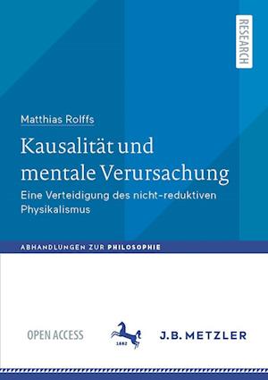 Cover for Matthias Rolffs · Kausalität und Mentale Verursachung (Book) (2023)