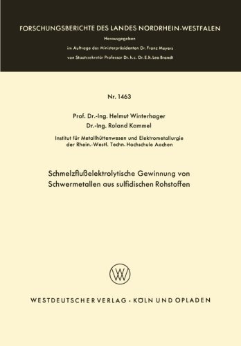 Cover for Helmut Winterhager · Schmelzflusselektrolytische Gewinnung Von Schwermetallen Aus Sulfidischen Rohstoffen - Forschungsberichte Des Landes Nordrhein-Westfalen (Paperback Bog) [1965 edition] (1965)