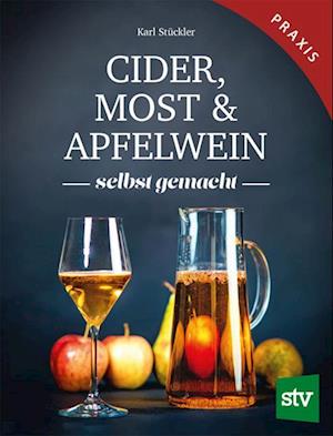 Cover for Karl Stückler · Cider, Most &amp; Apfelwein (Book) (2023)