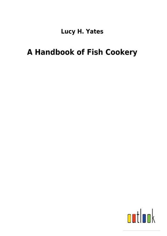 Cover for Yates · A Handbook of Fish Cookery (Bok) (2017)