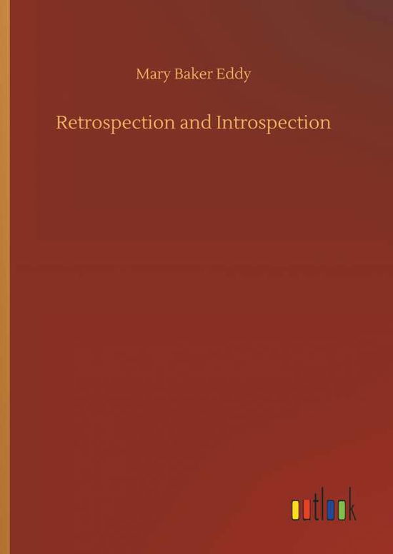 Cover for Mary Baker Eddy · Retrospection and Introspection (Gebundenes Buch) (2018)