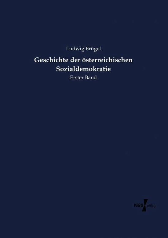Cover for Ludwig Brugel · Geschichte der oesterreichischen Sozialdemokratie: Erster Band (Paperback Book) (2019)