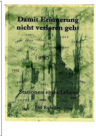 Cover for Etti Ruhofer · `damit Erinnerung Nicht Verloren Geht` (Pocketbok) (2015)