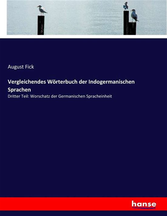Cover for Fick · Vergleichendes Wörterbuch der Indo (Buch) (2017)