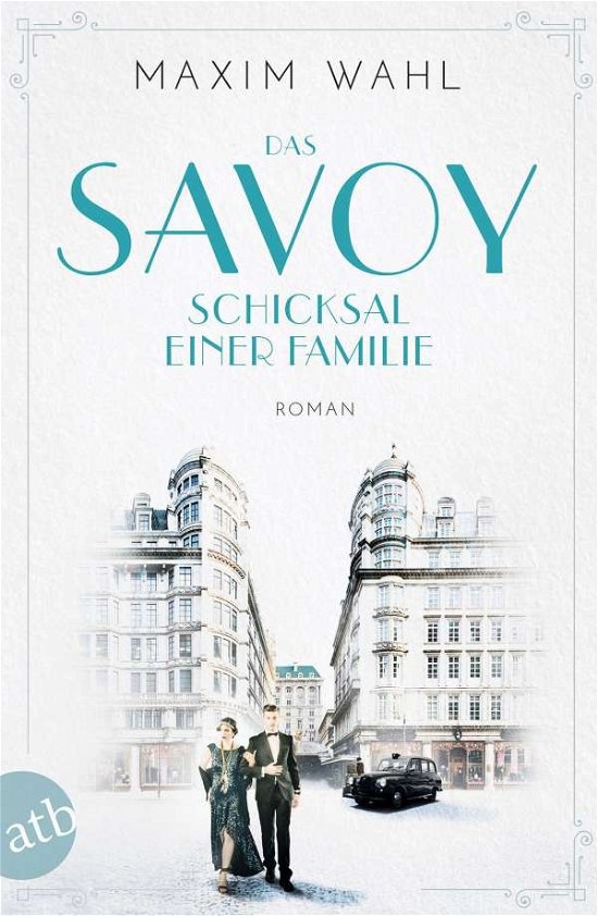 Cover for Maxim Wahl · Das Savoy - Schicksal einer Familie (Taschenbuch) (2020)
