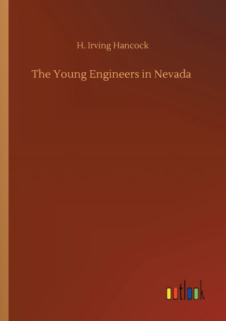 Cover for H Irving Hancock · The Young Engineers in Nevada (Paperback Book) (2020)