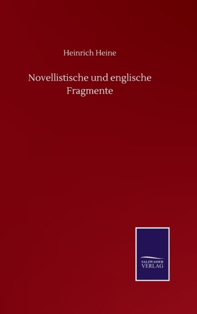 Cover for Heinrich Heine · Novellistische und englische Fragmente (Innbunden bok) (2020)
