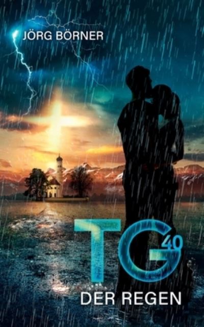 Cover for Joerg Boerner · Tg40: Der Regen (Paperback Book) (2021)
