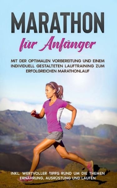 Marathon für Anfänger: Mit der opt - Jung - Books -  - 9783752690774 - December 10, 2020