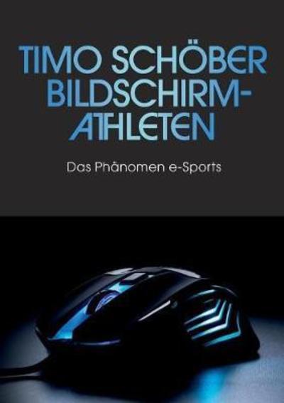 Cover for Schöber · Bildschirm-Athleten (Book) (2018)