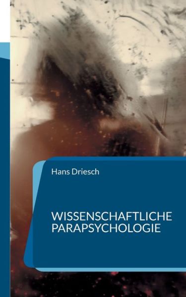 Cover for Hans Driesch · Wissenschaftliche Parapsychologie (Pocketbok) (2021)