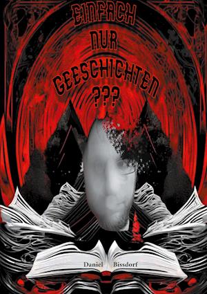 Cover for Daniel Bissdorf · Einfach nur Geschichten ??? (Book) (2025)
