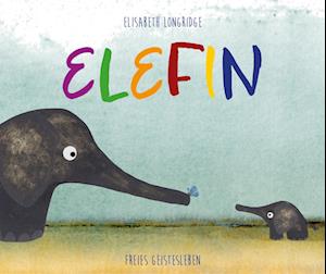 Cover for Elisabeth Longridge · Elefin (Book) (2024)