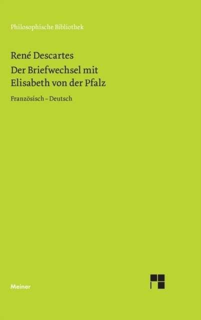 Cover for Rene Descartes · Der Briefwechsel mit Elisabeth von der Pfalz (Hardcover Book) (2015)