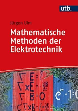 Cover for Jürgen Ulm · Mathematische Methoden der Elektrotechnik (Paperback Book) (2021)
