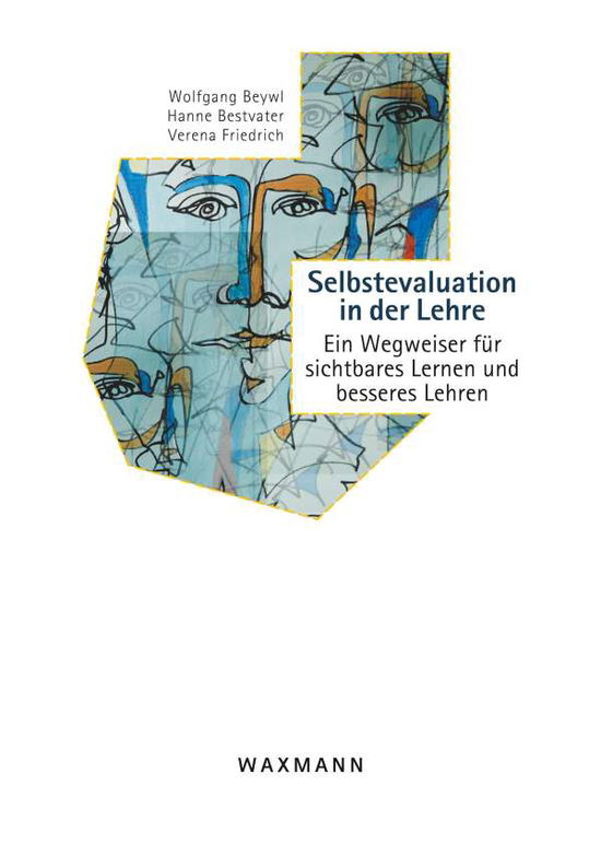 Cover for Wolfgang Beywl · Selbstevaluation in der Lehre: Ein Wegweiser fur sichtbares Lernen und besseres Lehren (Paperback Book) (2020)