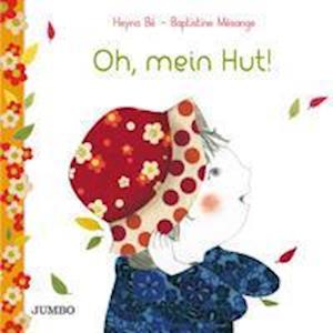 Cover for Heyna Bé · Oh, mein Hut! (Paperback Book) (2022)