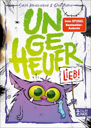 Cover for Sonja Kaiblinger · Ungeheuer Lieb (band 1) (Buch)