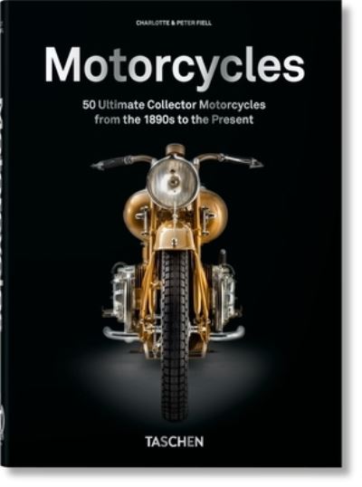 Cover for Fiell, Charlotte &amp; Peter · Motorcycles. 40th Ed. - 40th Edition (Gebundenes Buch) (2024)