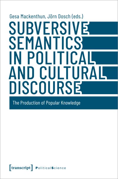 Cover for Gesa Mackenthun · Subversive Semantics in Political and Cultural Discourse (Book) (2023)