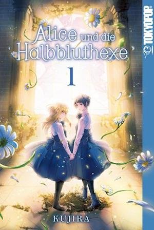 Cover for Kujira · Alice und die Halbbluthexe 01 (Bok) (2023)