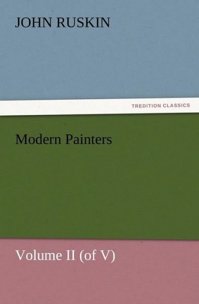 Cover for John Ruskin · Modern Painters Volume II (Of V) (Taschenbuch) (2012)