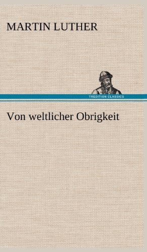 Cover for Martin Luther · Von Weltlicher Obrigkeit (Gebundenes Buch) [German edition] (2012)