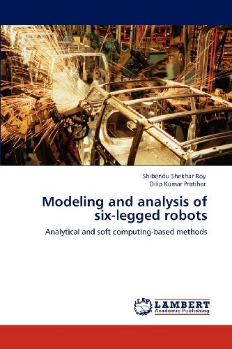 Cover for Dilip Kumar Pratihar · Modeling and Analysis of Six-legged Robots: Analytical and Soft Computing-based Methods (Paperback Book) (2012)