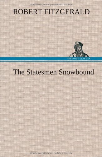 Cover for Robert Fitzgerald · The Statesmen Snowbound (Innbunden bok) (2012)