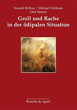 Cover for Ronald Britton · Groll und Rache in der ödipalen Situation (Paperback Book) (2013)