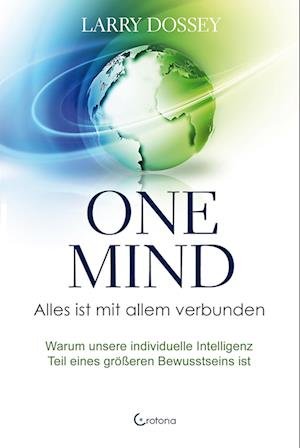 Cover for Larry Dossey · One Mind Â– Alles Ist Mit Allem Verbunden (Buch)