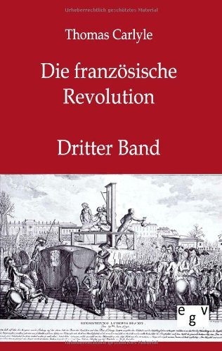 Cover for Thomas Carlyle · Die franzoesische Revolution (Taschenbuch) [German edition] (2011)