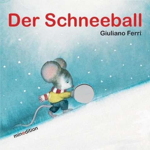 Cover for Ferri · Der Schneeball (Book)