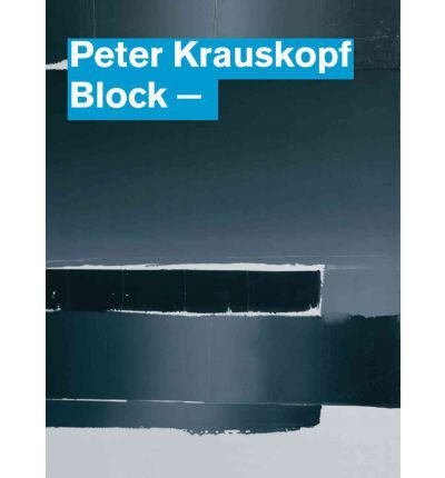 Cover for Julia Franck · Peter Krauskopf: Block - (Hardcover bog) [English And German, Bilingual edition] (2011)