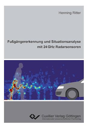 Cover for Henning Ritter · Fußgängererkennung und Situationsanalyse mit 24 GHz Radarsensoren (Paperback Book) (2013)