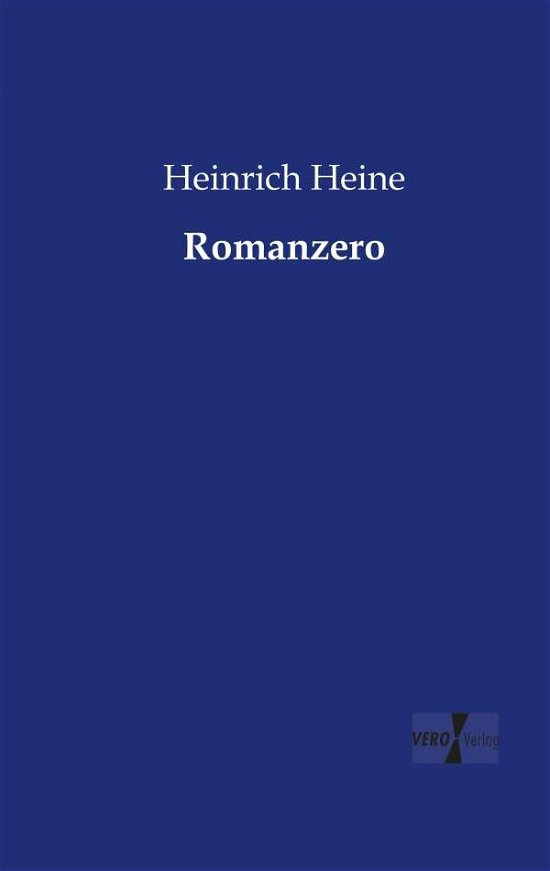 Romanzero - Heinrich Heine - Books - Vero Verlag - 9783956106774 - November 18, 2019