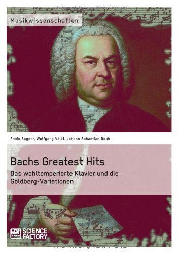 Cover for Johann Sebastian Bach · Bachs Greatest Hits. Das Wohltemperierte Klavier Und Die Goldberg-variationen (Taschenbuch) [German edition] (2013)