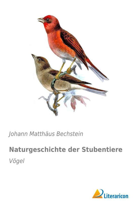 Cover for Bechstein · Naturgeschichte der Stubentie (Book)