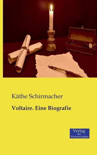 Cover for Kathe Schirmacher · Voltaire. Eine Biografie (Paperback Book) [German edition] (2019)