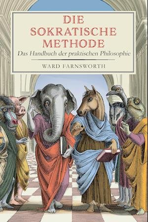 Cover for Ward Farnsworth · Die sokratische Methode (Bog) (2022)