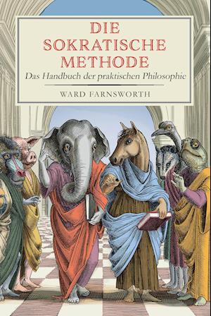 Cover for Ward Farnsworth · Die sokratische Methode (Buch) (2022)