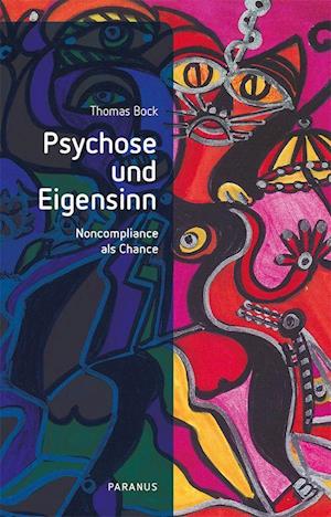 Cover for Thomas Bock · Psychose und Eigensinn (Taschenbuch) (2021)