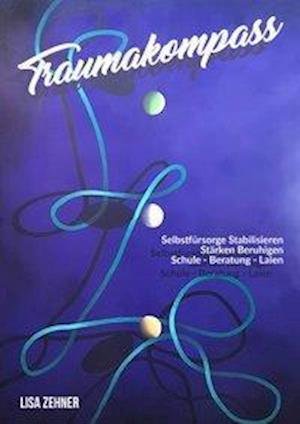 Cover for Zehner · Traumakompass (Buch)