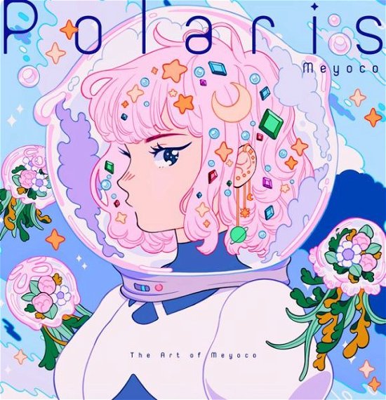 Polaris: The Art of Meyoco - Meyoco - Bøger - Pie International Co., Ltd. - 9784756253774 - 2. februar 2021