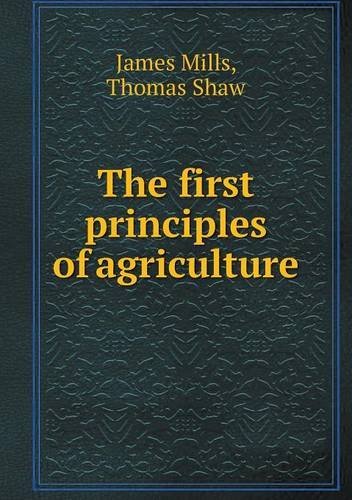 Cover for Thomas Shaw · The First Principles of Agriculture (Paperback Book) (2013)